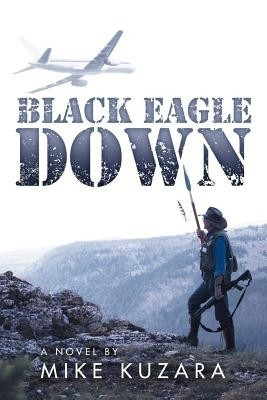 Black Eagle Down(English, Paperback, Kuzara Mike)