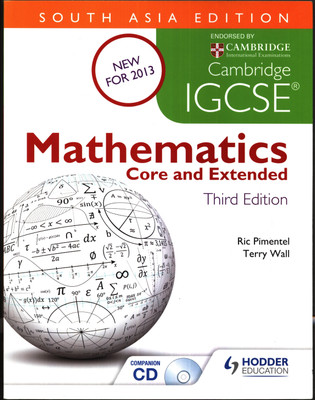 CAMBRIDGE IGCSE MATHEMATICS CORE AND EXTENDED WITH CD - 3RD (SOUTH ASIAN EDITION)(English, Paperback, Ric Pimmel Terry Wall)