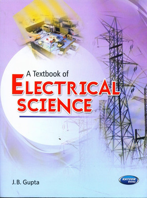 A Text book of Electrical Science(Paperback, Gupta)