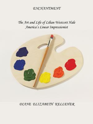 ENCHANTMENT The Art and Life of Lilian Westcott Hale(English, Paperback, Kelleher Diane)