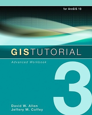 GIS Tutorial 3 Pap/Cdr/Dv Edition(English, Mixed media product, Allen David W.)