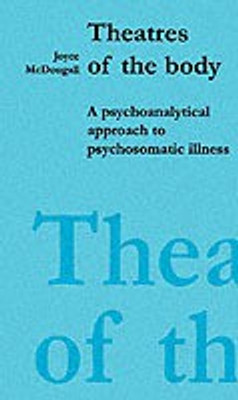 Theatres of the Body(English, Paperback, McDougall Joyce)