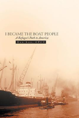 I Became the Boat People(English, Paperback, Lao Cpcu Don)