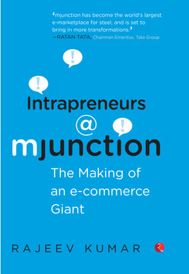 Intrapreneurs @ Mjunction  - The Making of an E-commerce Giant(English, Hardcover, Kumar Rajeev)