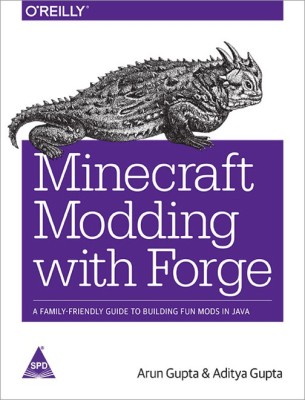 Minecraft Modding with Forge A Family-Friendly Guide to Building Fun Mods in Java(English, Paperback, Arun Gupta, Aditya Gupta)