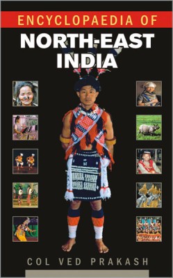 Encyclopaedia of North-East India ( Vol. 5 )(English, Hardcover, Col Ved Prakash)