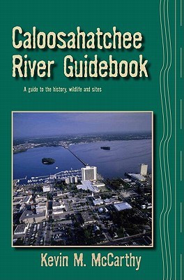 Caloosahatchee River Guidebook(English, Paperback, McCarthy Kevin M)