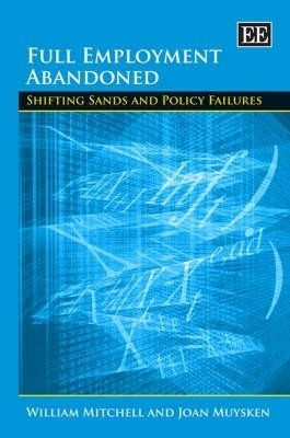 Full Employment Abandoned(English, Hardcover, Mitchell William)