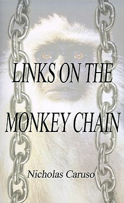 Links on the Monkey Chain(English, Paperback, Caruso Nicholas)