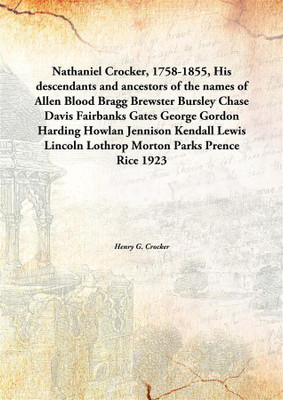 Nathaniel Crocker, 1758-1855,His descendants and ancestors of the names of Allen Blood Bragg Brewster Bursley Chase Davis Fairba(English, Paperback, Henry G. Crocker)