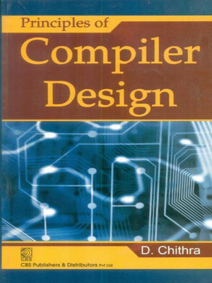 Principles of Compiler Design(English, Paperback, Chithra D.)