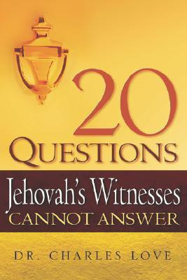 20 Questions Jehovah's Witnesses Cannot Answer(English, Paperback, Love Charles)
