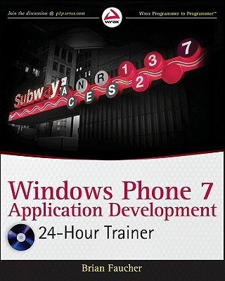 Windows Phone 7 Application Development Pap/Dvdr Edition(English, Paperback, Faucher Brian)
