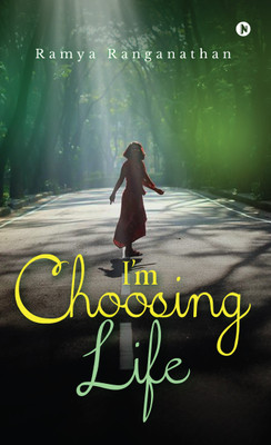 I’m Choosing Life(English, Paperback, Ramya Ranganathan)