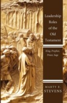 Leadership Roles of the Old Testament(English, Paperback, Stevens Marty E.)