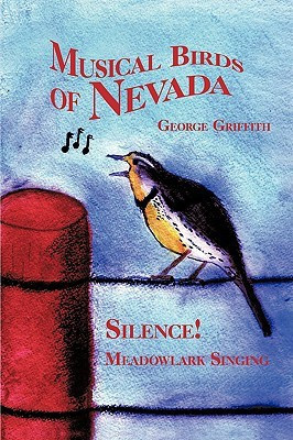 Musical Birds of Nevada(English, Paperback, Griffith George)