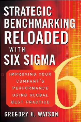 Strategic Benchmarking Reloaded with Six Sigma(English, Hardcover, Watson Gregory H.)