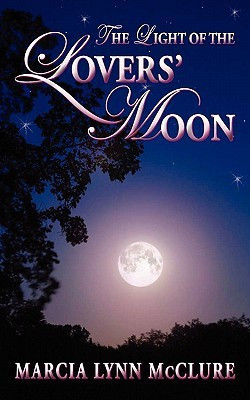 The Light of the Lovers' Moon(English, Paperback, McClure Marcia Lynn)