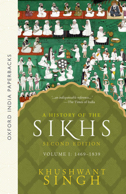 A History of the Sikhs, Volume 1  - 1469-1839 2nd Edition(English, Paperback, KHUSHWANT SINGH)