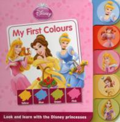 Disney Tabbed Board: Princess - My First Colours(English, Board book, Parragon Books Ltd)