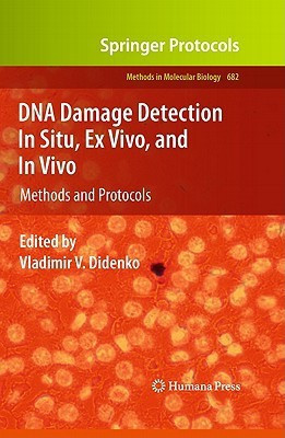 DNA Damage Detection In Situ, Ex Vivo, and In Vivo 1st Edition. Edition(English, Hardcover, unknown)