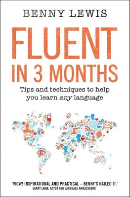 FLUENT IN 3 MONTHS  - Tips and Techniques to Help You Learn Any Language(English, Paperback, Lewis, Benny)