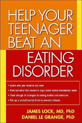 Help Your Teenager Beat an Eating Disorder, First Edition(English, Paperback, Lock James)