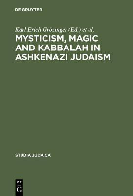 Mysticism, Magic and Kabbalah in Ashkenazi Judaism(English, Hardcover, unknown)