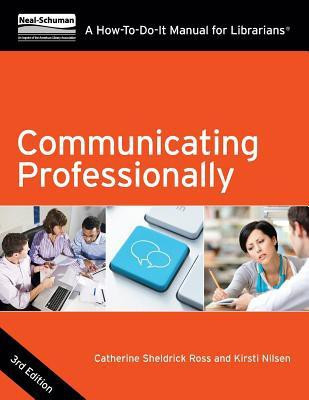 Communicating Professionally(English, Paperback, Ross Catherine Sheldrick)
