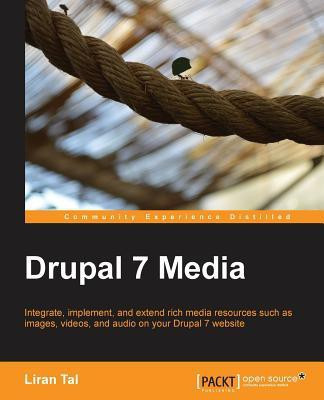 Drupal 7 Media(English, Electronic book text, Tal Liran)