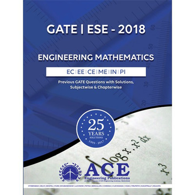 GATE ESE 2018 Engineering Mathematics, ECE/EEE/INST/MECH/CE& PI, 25 Years of Previous Years of Questions with solutions  - Subjectwise and Chapterwise(English, Paperback, By Subject Experts of the ACE Engineering Academy)