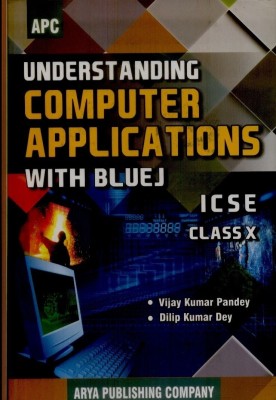 Understanding Computer Applications with Bluej Icse for Class X(English, Paperback, Kumar Pandey Vijay)