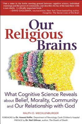 Our Religious Brains(English, Hardcover, Mecklenburger Ralph D.)