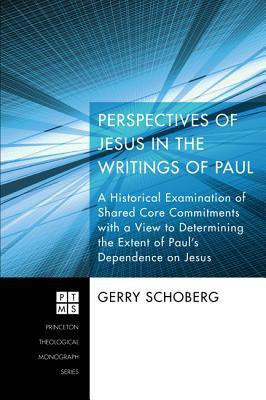 Perspectives of Jesus in the Writings of Paul(English, Paperback, Schoberg Gerry)