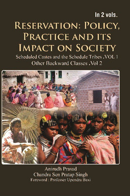 Reservation : Policy, Practice and Its Impact on Society (2 Vols. Set)(English, Hardcover, Anirudh Prasad, Chandra Sen Pratap Singh, Forward : Professor Upendra Baxi)