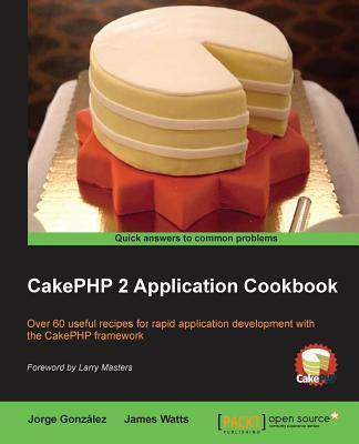CakePHP 2 Application Cookbook(English, Electronic book text, Watts James)