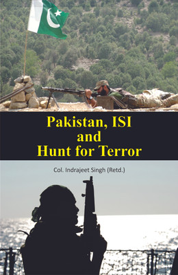 Pakistan, ISI and Hunt for Terror(English, Hardcover, Singh Indrajeet Col.)