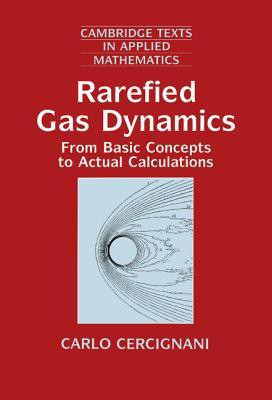 Rarefied Gas Dynamics(English, Hardcover, Cercignani Carlo)