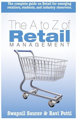 The A to Z of Retail Management(English, Paperback, Ravi Potti, Swapnil Saurav)