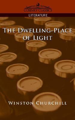 The Dwelling-Place of Light(English, Paperback, Churchill Winston)