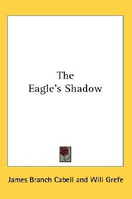 The Eagle's Shadow(English, Paperback, Cabell James Branch)