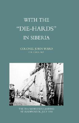 With the Die-hards in Siberia 2004(English, Paperback, Ward John)