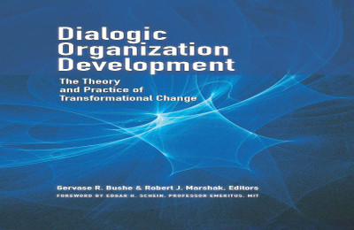 DIALOGIC ORGANIZATION DEVELOPMENT(English, Paperback, Bush R Gervase, Marshak J Roberts)