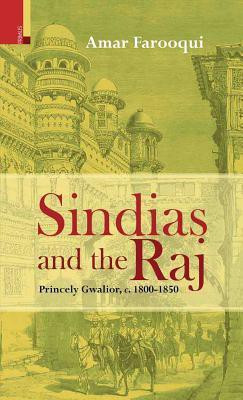 Sindias And The Raj(English, Hardcover, Amar Farooqui)