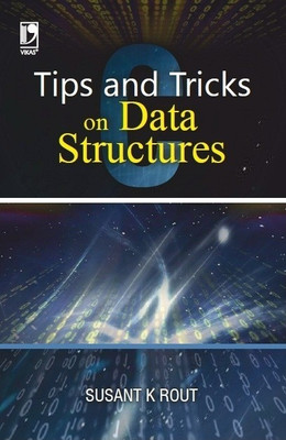Tips and Tricks on Data Structures 1st Edition(English, Paperback, Susant K. Rout)