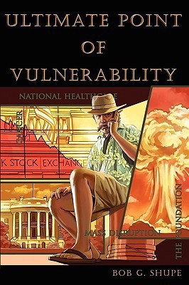 Ultimate Point of Vulnerability(English, Paperback, Shupe Bob G)