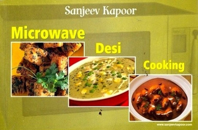 Microwave Desi Cooking(English, Paperback, Kapoor Sanjeev)