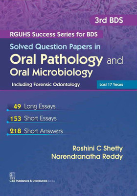 Solved Question Papers in Oral Pathology and Oral Microbiology including Forensic Odontology(English, Paperback, Narendranatha Reddy, Roshini C Shetty)