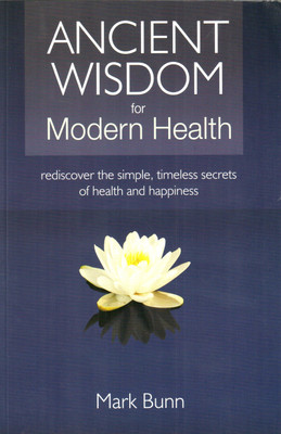 BUNN_ANCIENT WISDOM FOR MODERN HEALTH(English, Paperback, Bunn M)