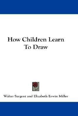 How Children Learn To Draw(English, Paperback, Sargent Walter)